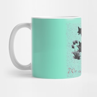 We are thirsty ! Mug